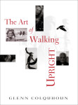 The-art-of-walking-upright